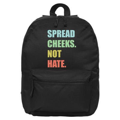 Spread Cheeks. Not Hate. 16 in Basic Backpack