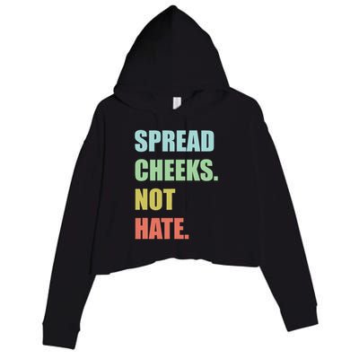 Spread Cheeks. Not Hate. Crop Fleece Hoodie