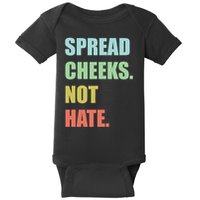 Spread Cheeks. Not Hate. Baby Bodysuit
