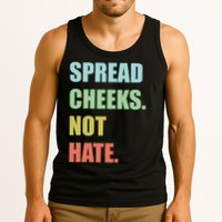 Spread Cheeks. Not Hate. Tank Top