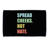 Spread Cheeks. Not Hate. Microfiber Hand Towel