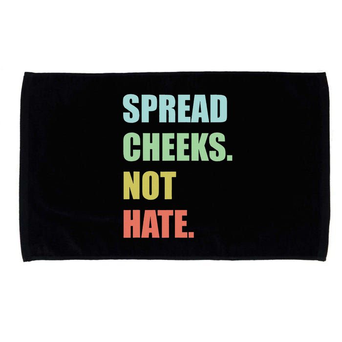 Spread Cheeks. Not Hate. Microfiber Hand Towel
