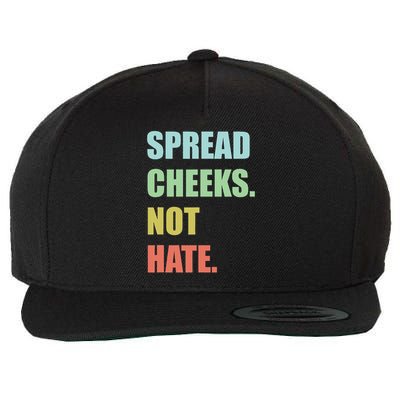 Spread Cheeks. Not Hate. Wool Snapback Cap