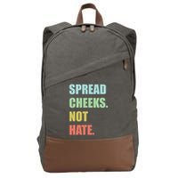 Spread Cheeks. Not Hate. Cotton Canvas Backpack