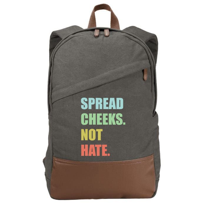 Spread Cheeks. Not Hate. Cotton Canvas Backpack