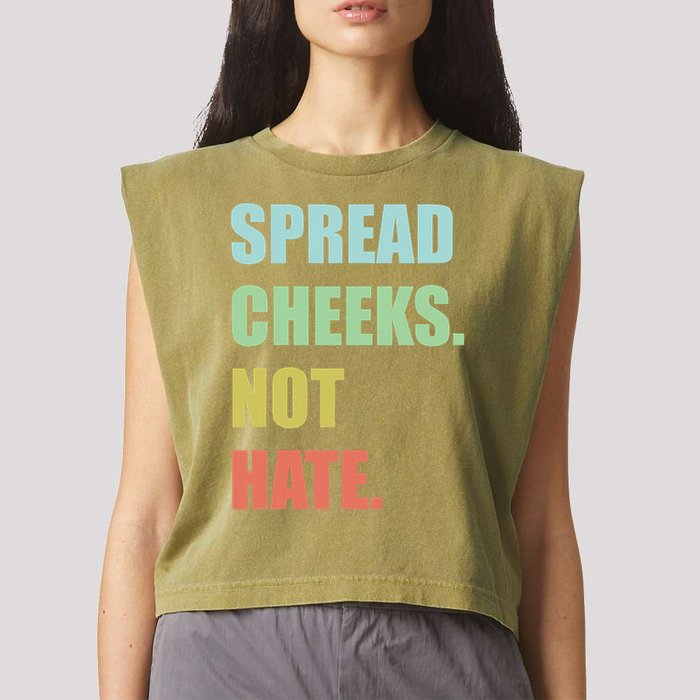 Spread Cheeks. Not Hate. Garment-Dyed Women's Muscle Tee