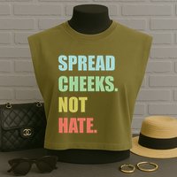 Spread Cheeks. Not Hate. Garment-Dyed Women's Muscle Tee