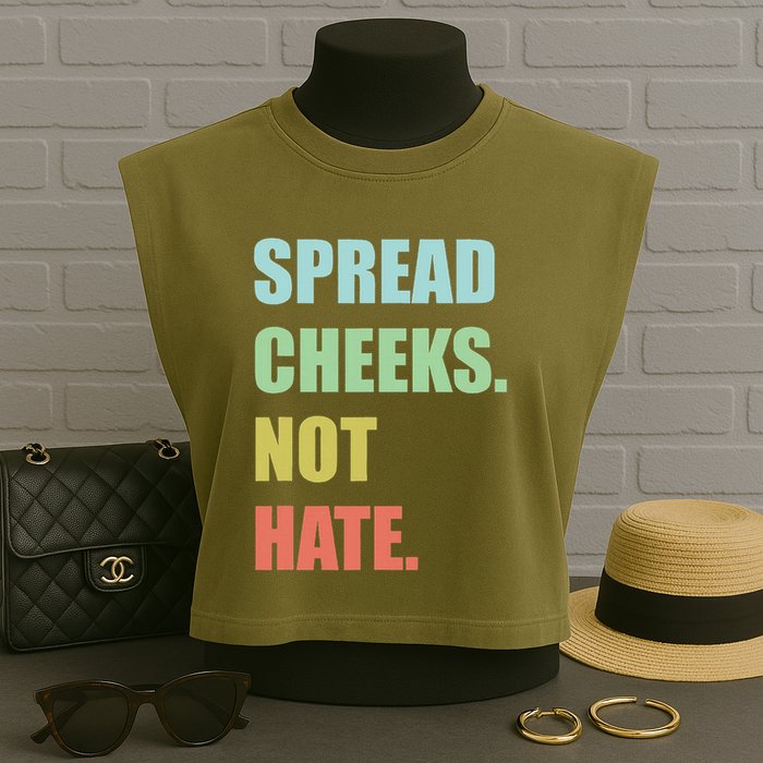 Spread Cheeks. Not Hate. Garment-Dyed Women's Muscle Tee