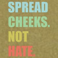 Spread Cheeks. Not Hate. Garment-Dyed Women's Muscle Tee