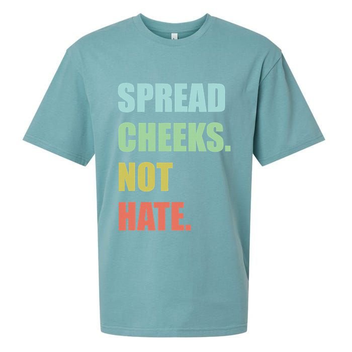 Spread Cheeks. Not Hate. Sueded Cloud Jersey T-Shirt
