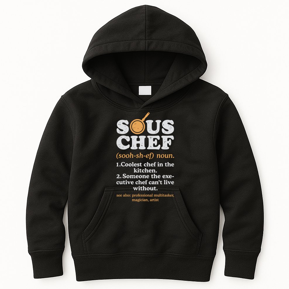 Sous Chef Noun Definition Funny Cooking Term Men Women Cook Kids Hoodie