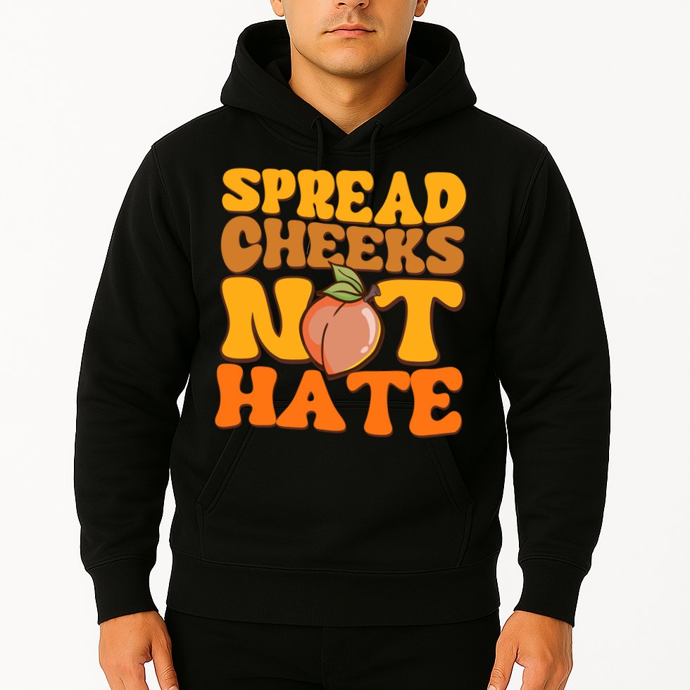 Spread Cheeks Not Hate Fitness Workout Funny Gym Hoodie