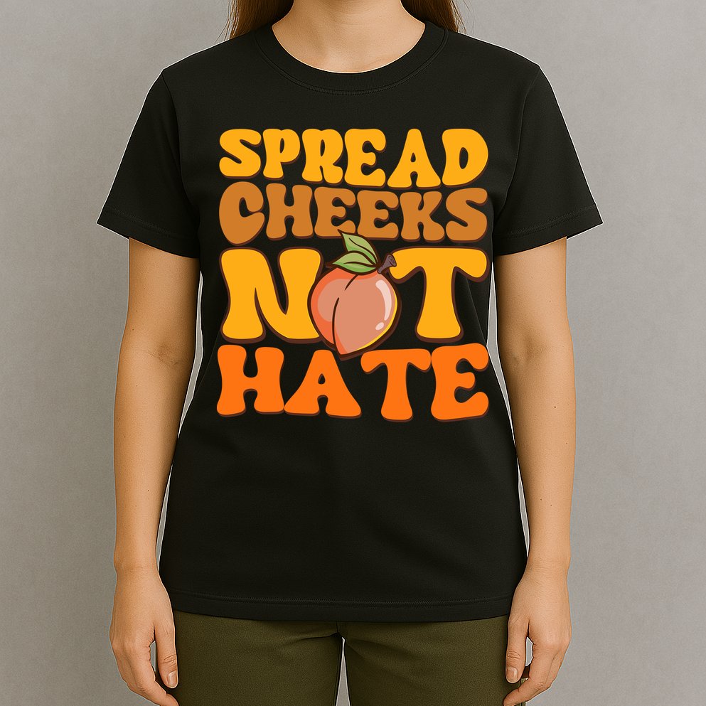 Spread Cheeks Not Hate Fitness Workout Funny Gym T-Shirt