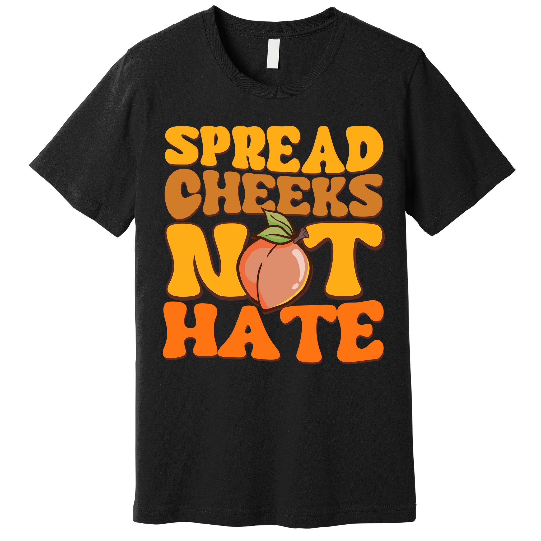 Spread Cheeks Not Hate Fitness Workout Funny Gym Premium T-Shirt