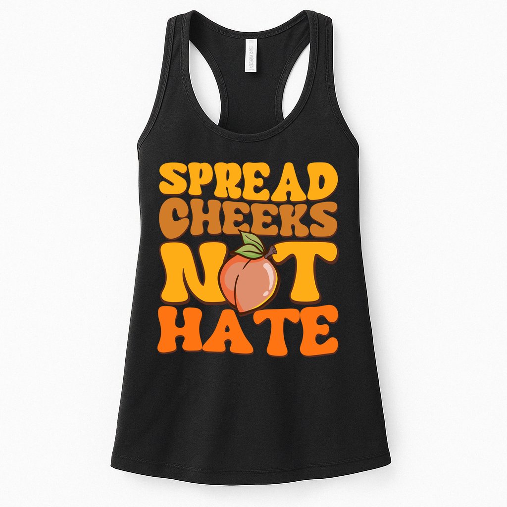 Spread Cheeks Not Hate Fitness Workout Funny Gym Womens Tank Top