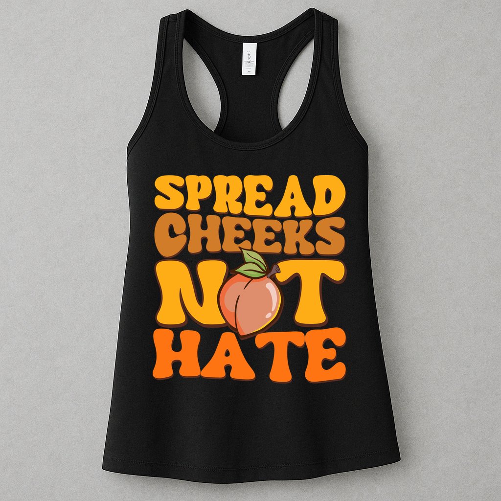 Spread Cheeks Not Hate Fitness Workout Funny Gym Womens Tank Top
