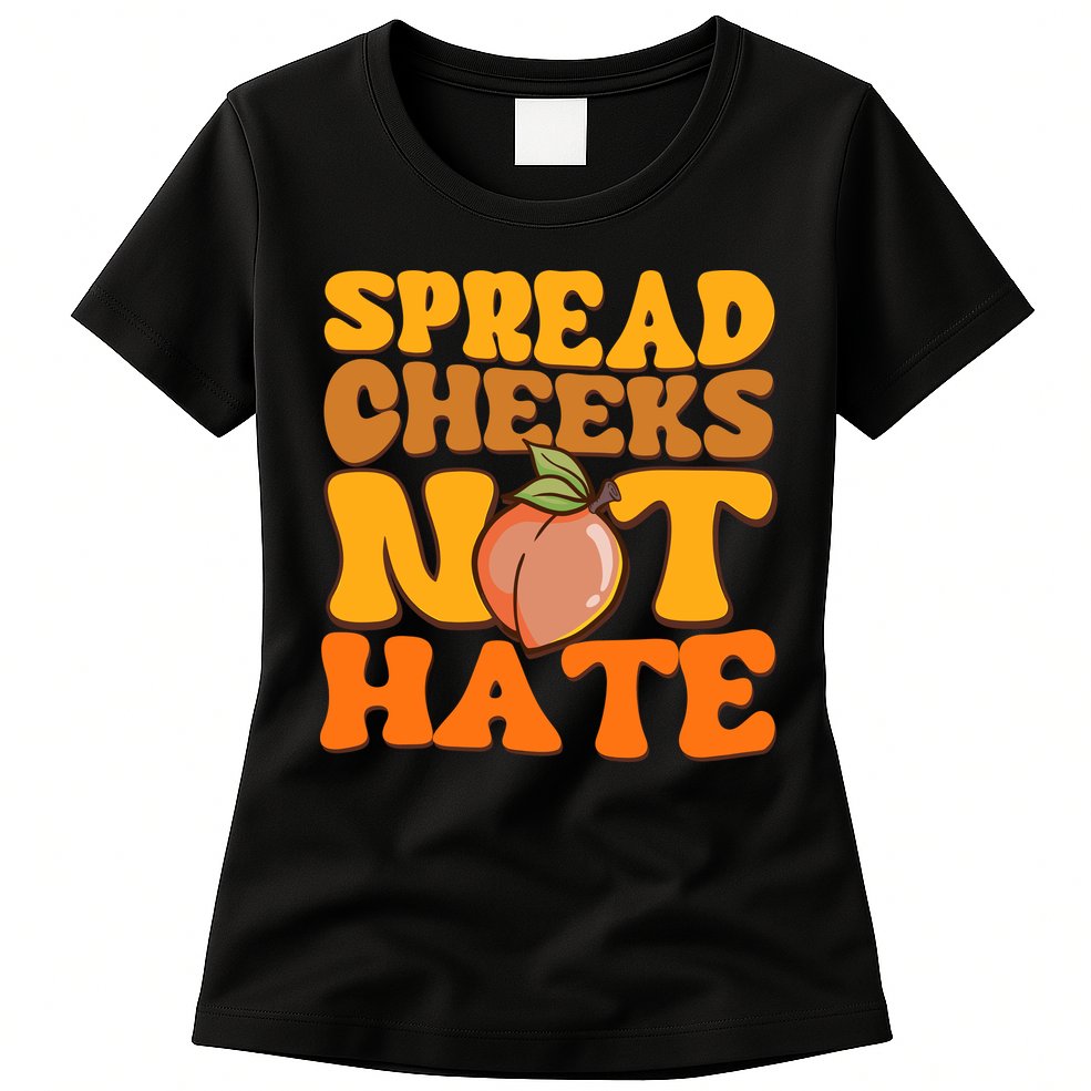 Spread Cheeks Not Hate Fitness Workout Funny Gym Womens T-Shirt