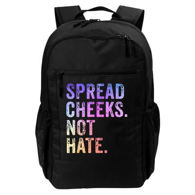 Spread Cheeks Not Hate Funny Daily Commute Backpack