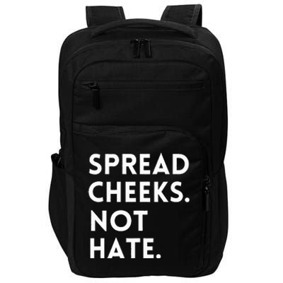 Spread Cheeks Not Hate Gym Funny Graphic Fitness Impact Tech Backpack