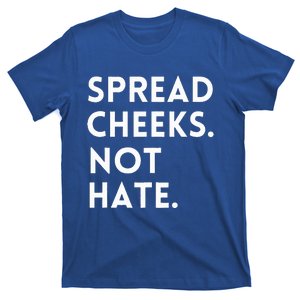 Spread Cheeks Not Hate Gym Funny Graphic Fitness T-Shirt