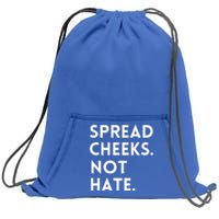 Spread Cheeks Not Hate Gym Funny Graphic Fitness Sweatshirt Cinch Pack Bag