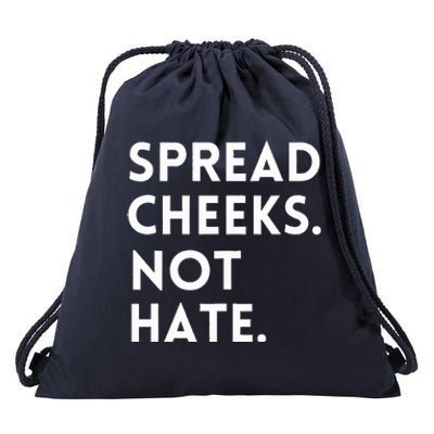 Spread Cheeks Not Hate Gym Funny Graphic Fitness Drawstring Bag