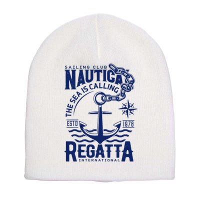 Sailing Club Nautica The Sea Is Calling Regatta Internationa Short Acrylic Beanie