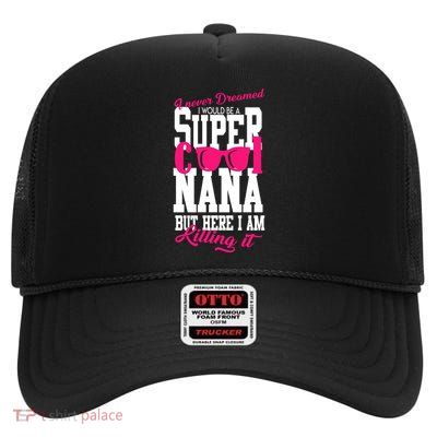 Super Cool Nana High Crown Mesh Back Trucker Hat