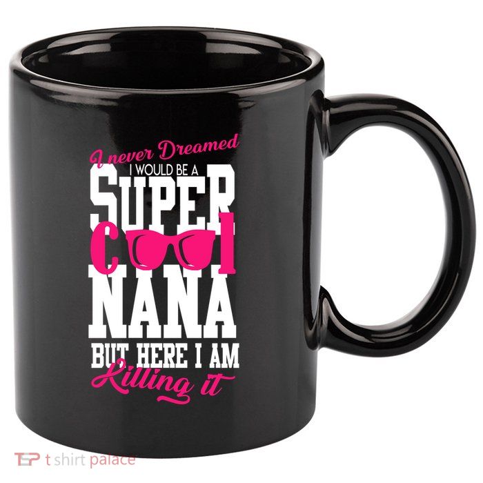 Super Cool Nana 11oz C Handle Ceramic Mug