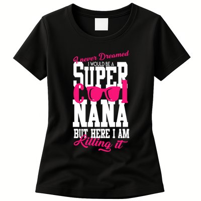 Super Cool Nana Womens T-Shirt