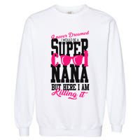 Super Cool Nana Garment-Dyed Sweatshirt