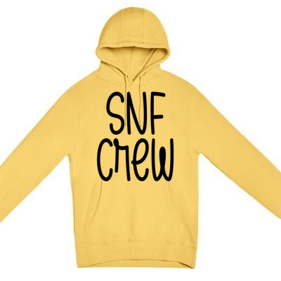 Snf Crew Nurse Skilled Nursing Facility Rn Gift Premium Pullover Hoodie