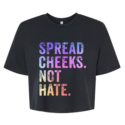 Spread Cheeks Not Hate Funny Bella+Canvas Jersey Crop Tee