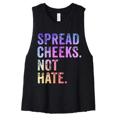 Spread Cheeks Not Hate Funny Women's Racerback Cropped Tank