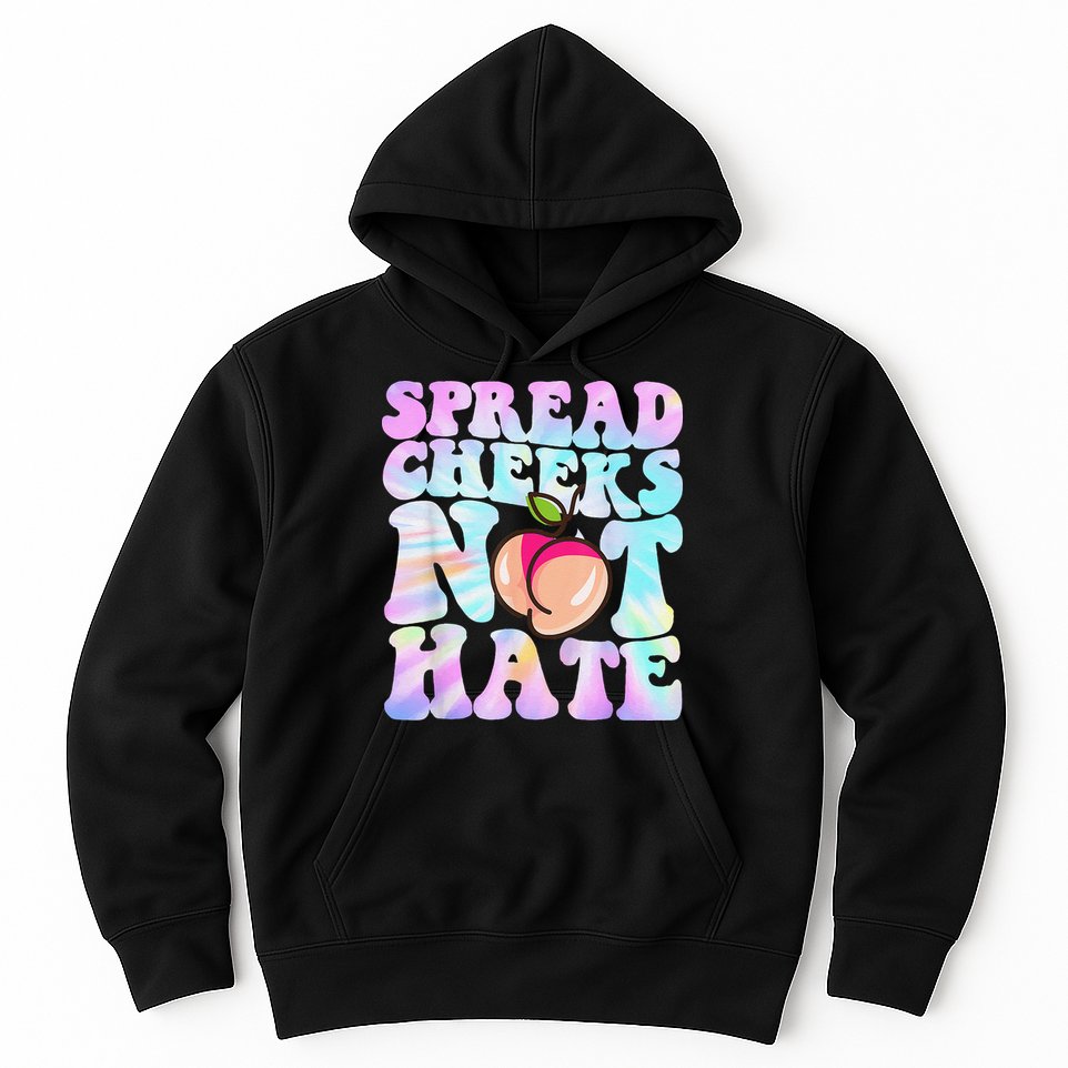 Spread Cheeks Not Hate Fitness Workout Funny Gym Hoodie
