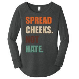 Spread Cheeks. Not Hate. Women's Perfect Tri Tunic Long Sleeve Shirt