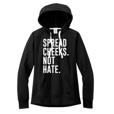 Spread Cheeks Not Hate Funny Gym Fitness And Workout Women's Fleece Hoodie