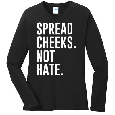 Spread Cheeks Not Hate Funny Gym Fitness And Workout Ladies Long Sleeve Shirt