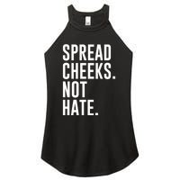 Spread Cheeks Not Hate Funny Gym Fitness And Workout Women's Perfect Tri Rocker Tank