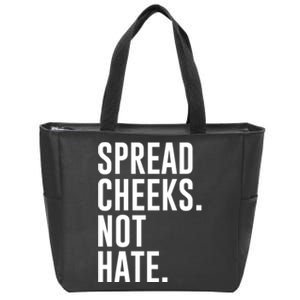 Spread Cheeks Not Hate Funny Gym Fitness And Workout Zip Tote Bag