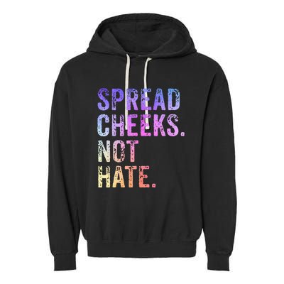 Spread Cheeks Not Hate Garment-Dyed Fleece Hoodie