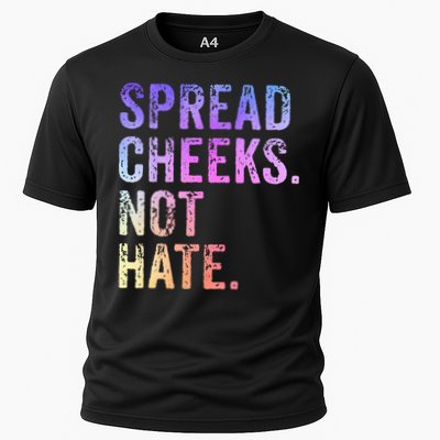 Spread Cheeks Not Hate Performance Shirt