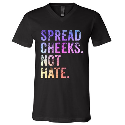 Spread Cheeks Not Hate V-Neck T-Shirt