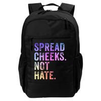 Spread Cheeks Not Hate Backpack
