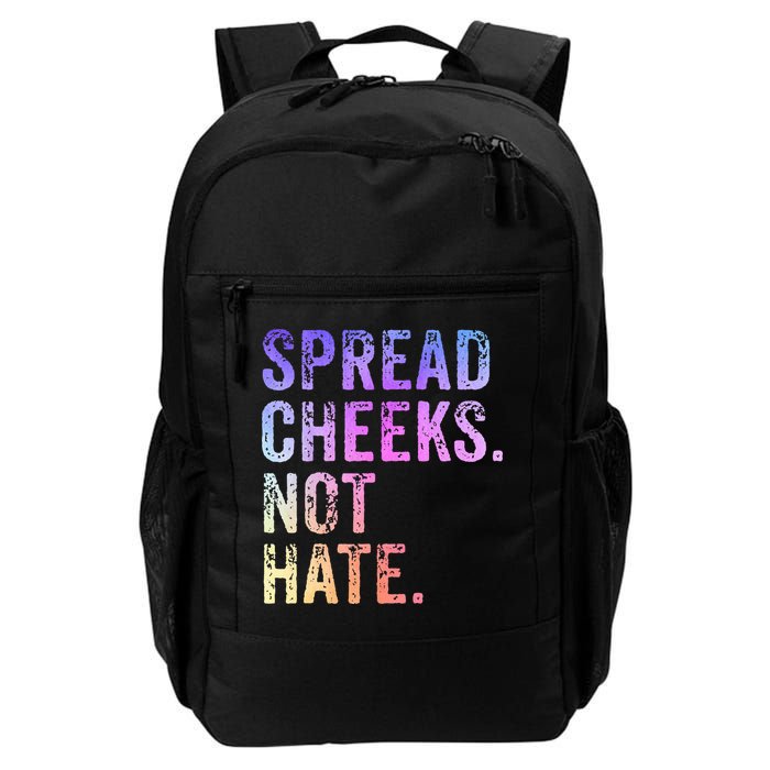 Spread Cheeks Not Hate Backpack