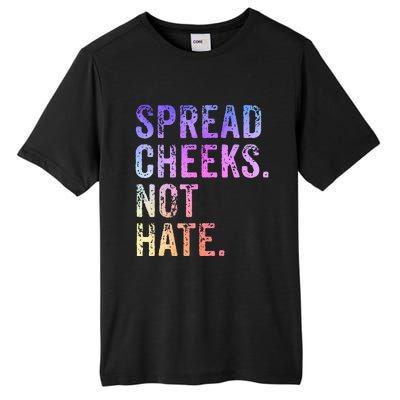 Spread Cheeks Not Hate Tall Fusion ChromaSoft Performance T-Shirt