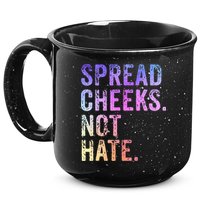 Spread Cheeks Not Hate 15oz Campfire Ceramic Mug