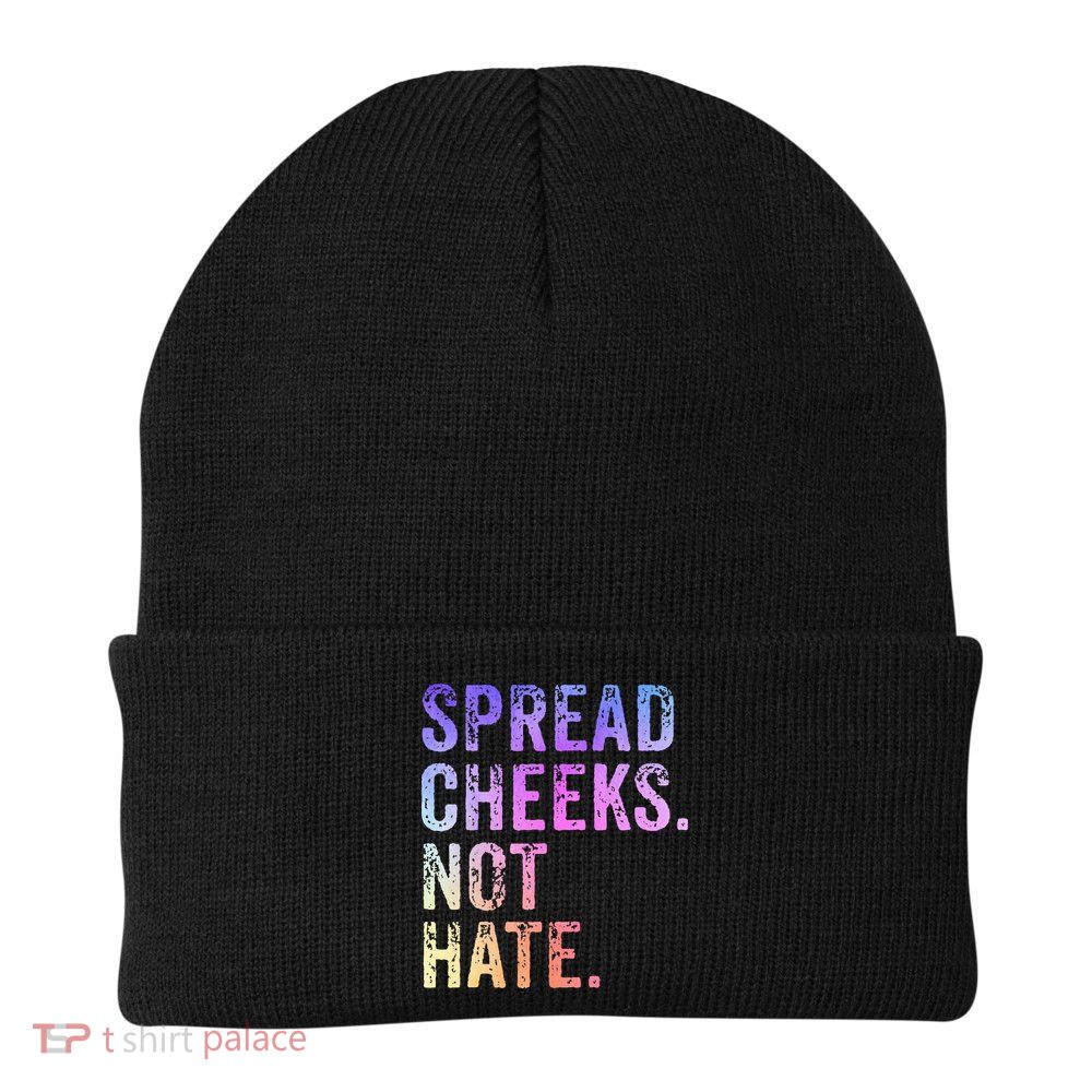 Spread Cheeks Not Hate Beanie