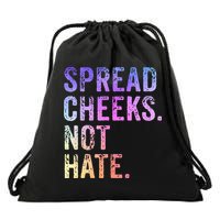 Spread Cheeks Not Hate Drawstring Bag