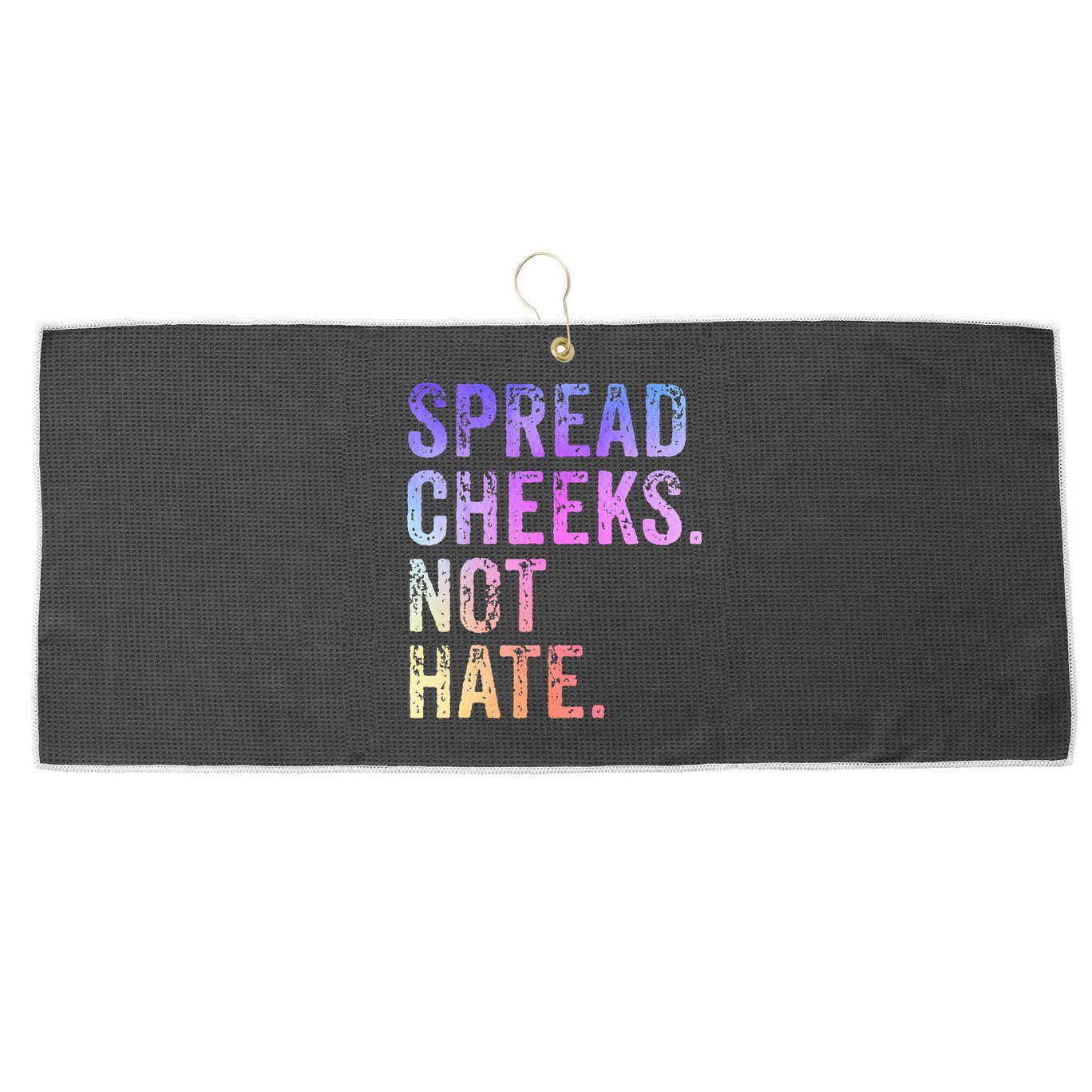 Spread Cheeks Not Hate Large Microfiber Waffle Golf Towel